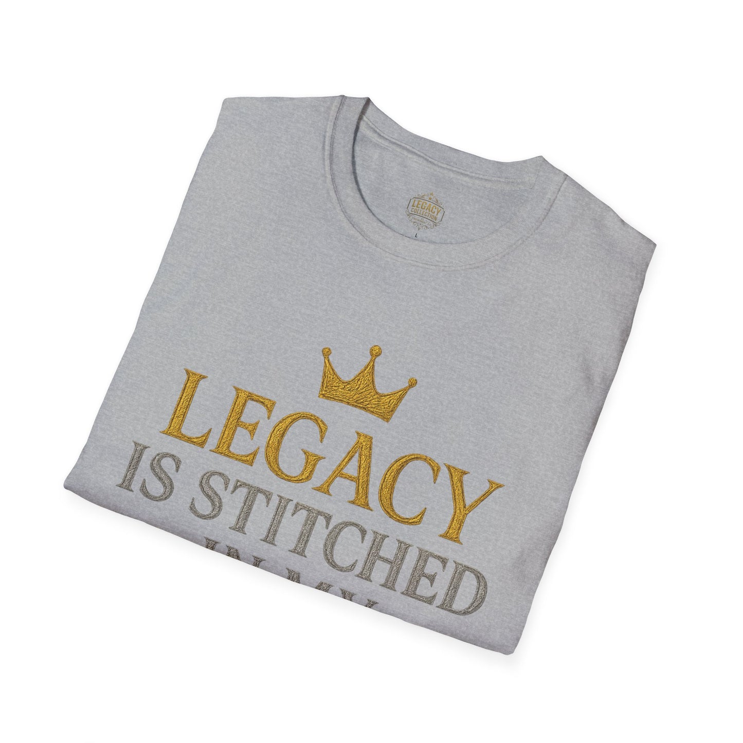 Legacy is Stitched in my Soul - Unisex Legacy Tee