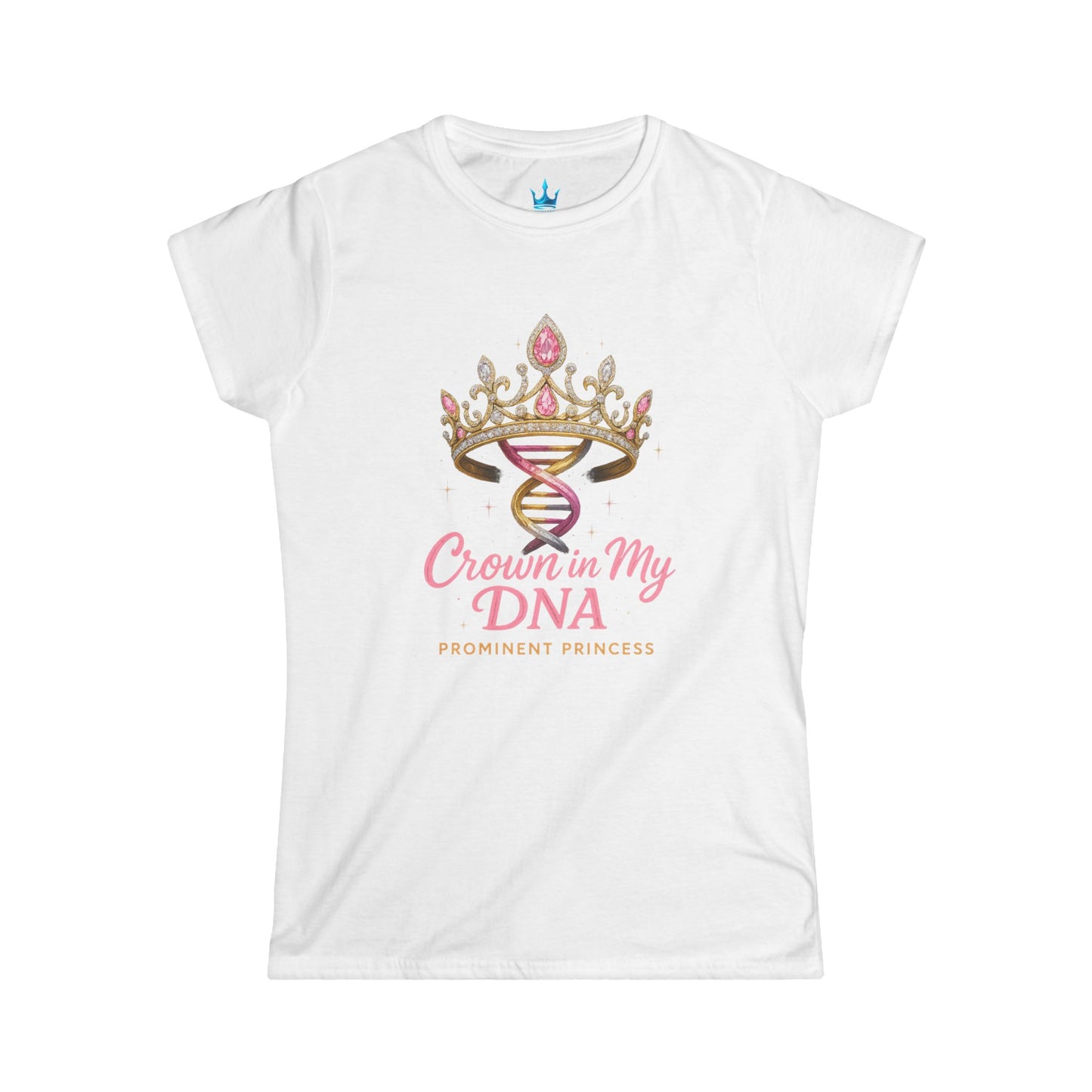 Princess Mayah - Crown In My DNA Affirmation Shirt