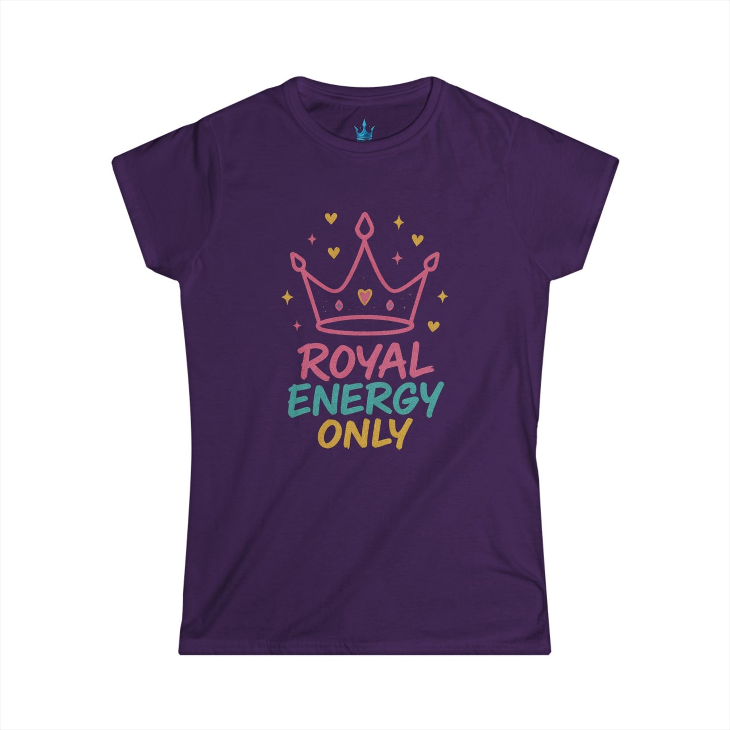 Princess Mayah - Royal Energy Only Affirmation Shirt