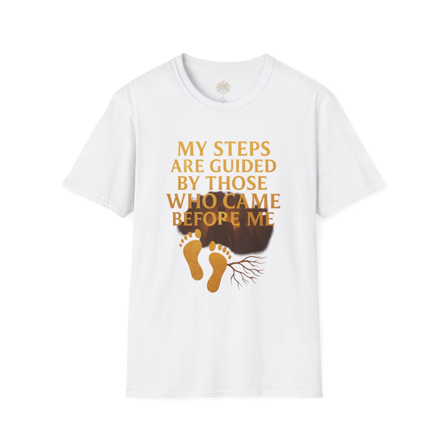 My Steps are Guided by Those who came Before Me - Unisex Legacy Tee