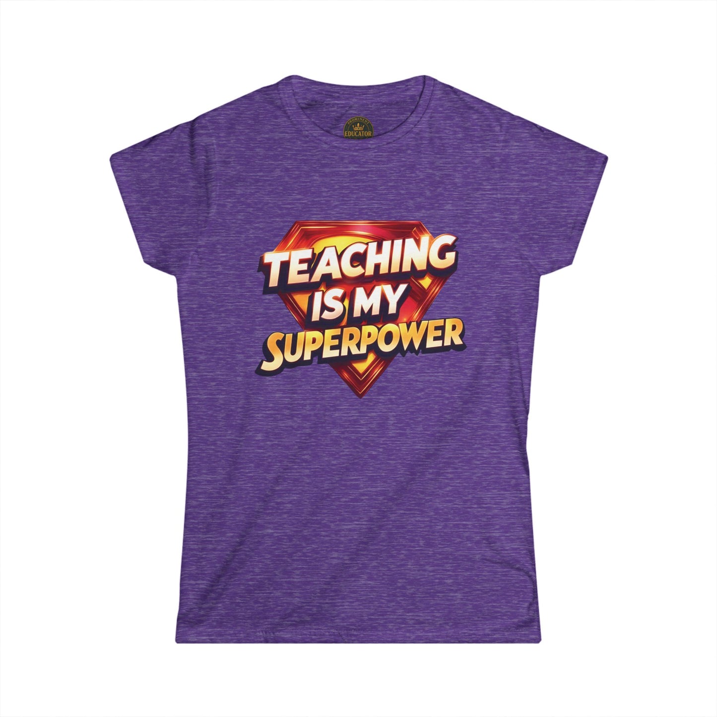 Teaching is my Superpower Prominent Educator Women - Teacher Tribute Tee