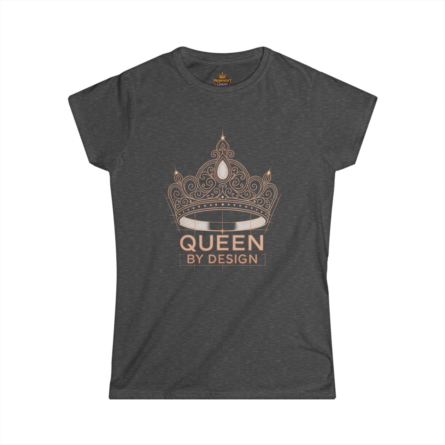 Queen by Design - Women's Tee - Prominent Queen Collection