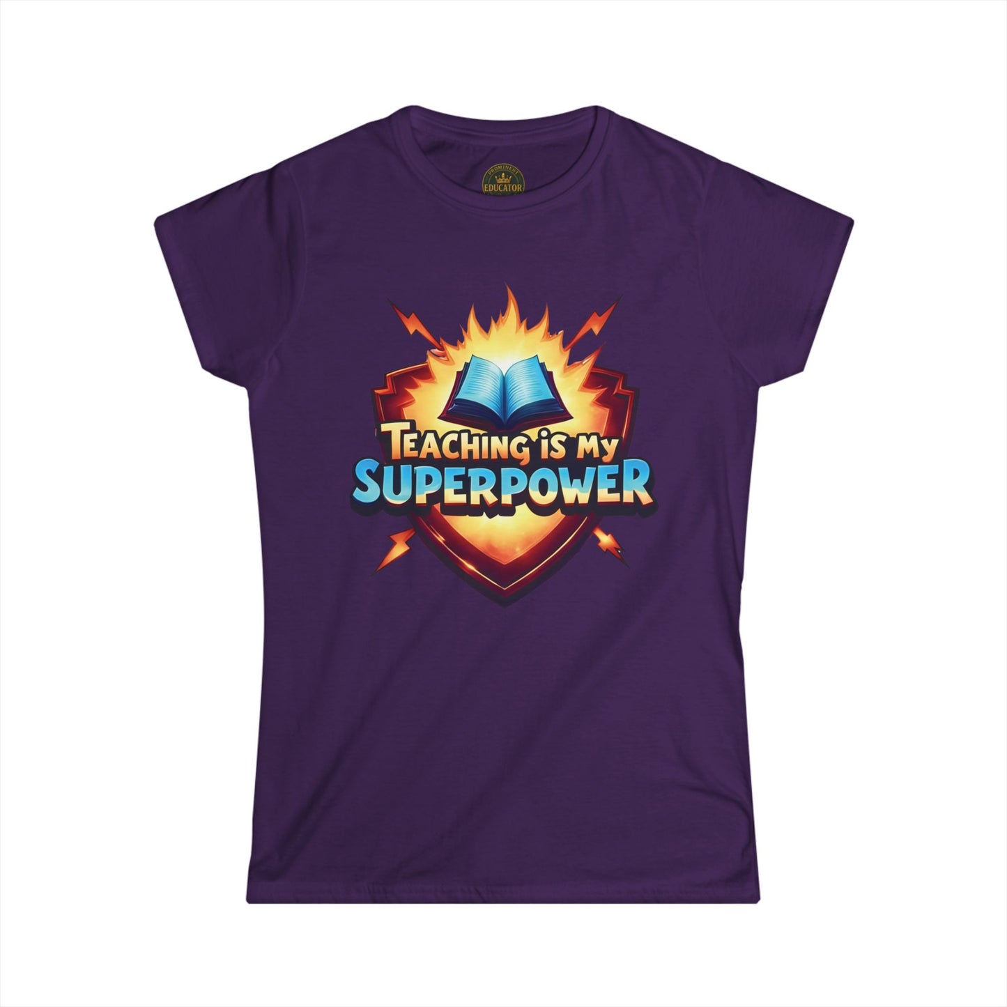 Prominent Educator Women - Teaching is my Superpower - Teacher Tribute Tee