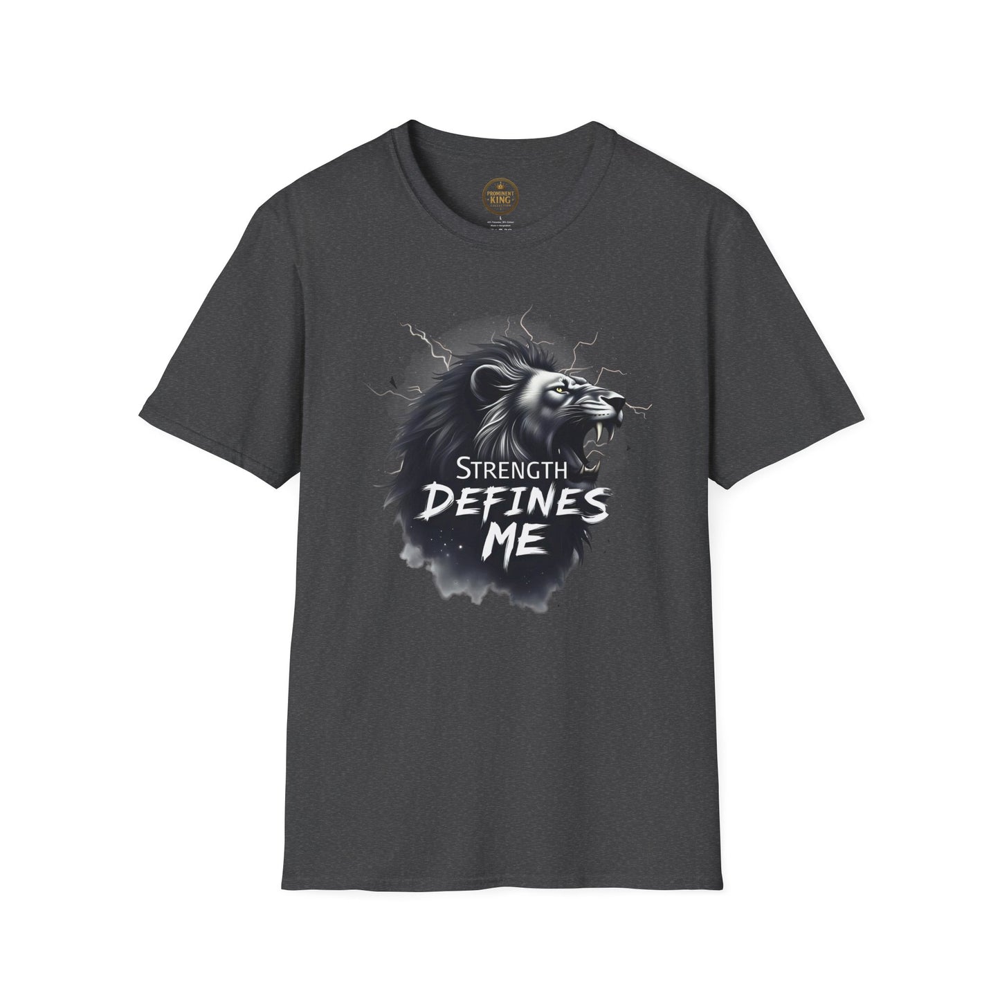 Prominent King - Strength Defines Me T-Shirt