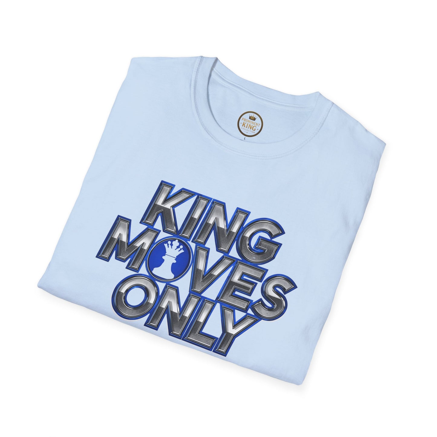 Prominent King - Kings Moves Only T-Shirt