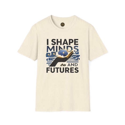 Prominent Educator Men - I Shape Minds and Futures Men - Teacher Tribute Tee