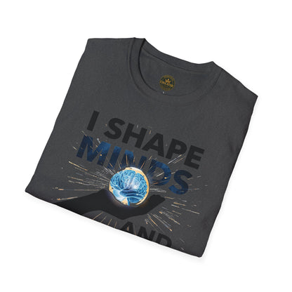 Prominent Educator Men - I Shape Minds and Futures Men - Teacher Tribute Tee