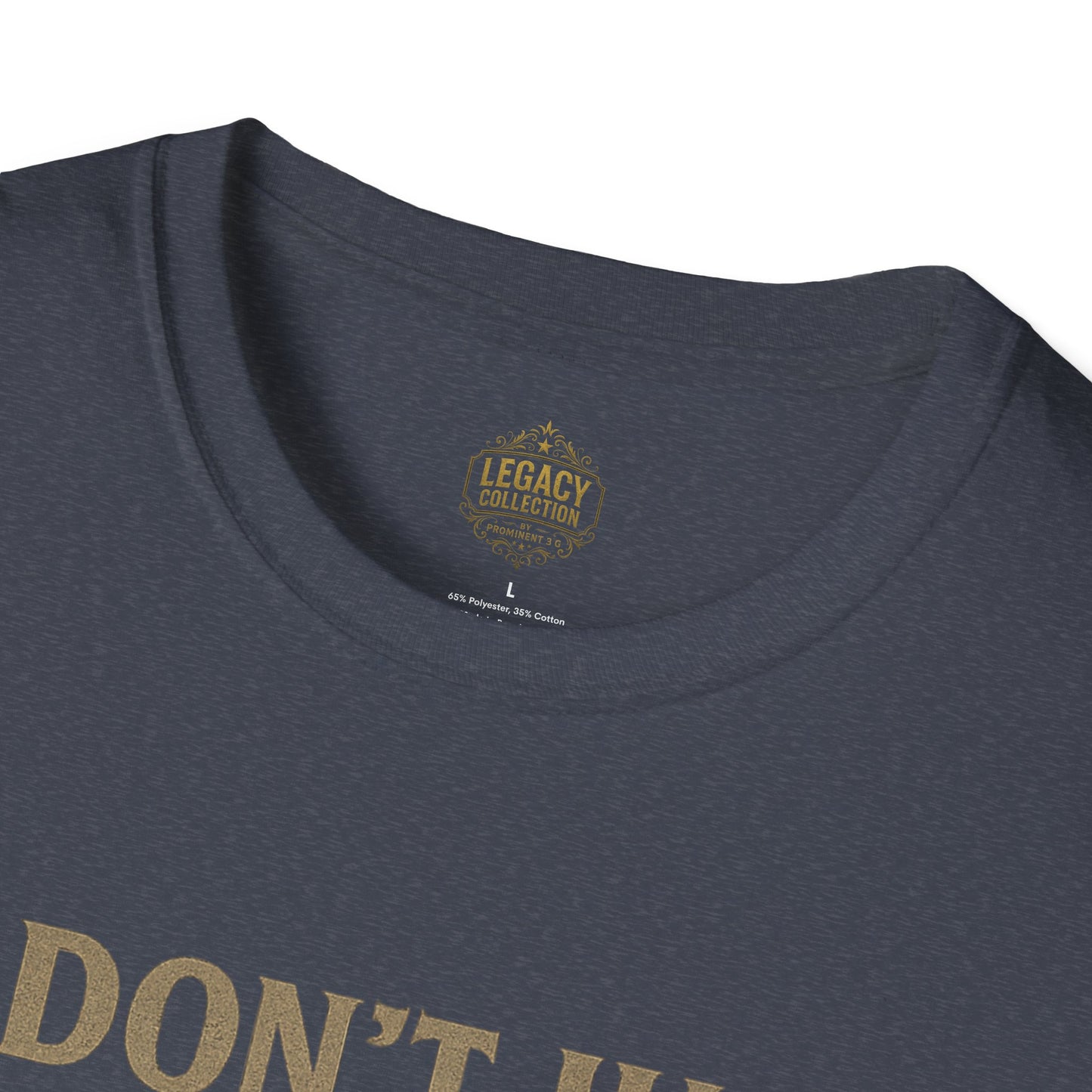 I  Don’t just Live I Leave a Legacy - Unisex Legacy Tee