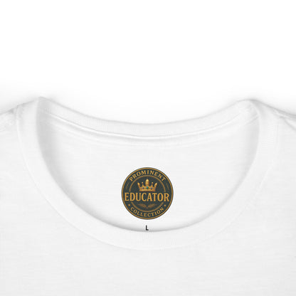 I  Shape Minds and Futures - Prominent Educator Women - Teacher Tribute Tee