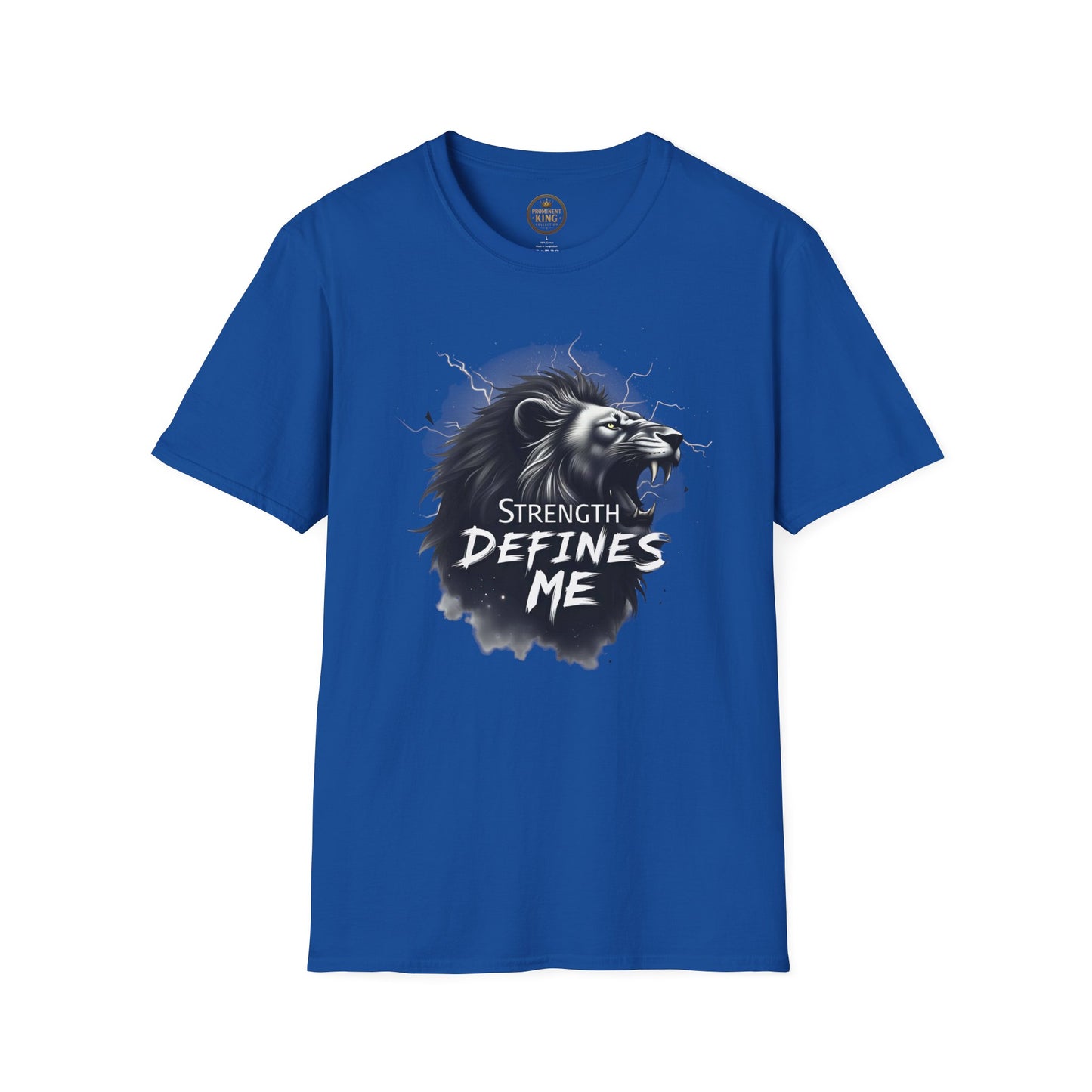 Prominent King - Strength Defines Me T-Shirt