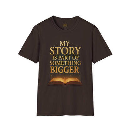 My Story is part of Something Bigger - Unisex Legacy Tee