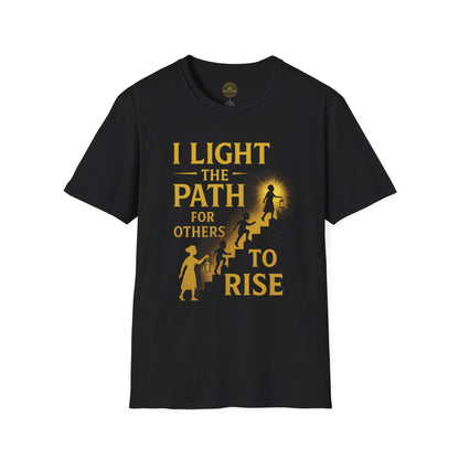 Prominent Educator Men - I Light the Path for Others to Rise Men - Teacher Tribute Tee
