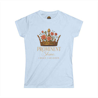 Prominent Shine - Women's Tee - Prominent Queen Collection