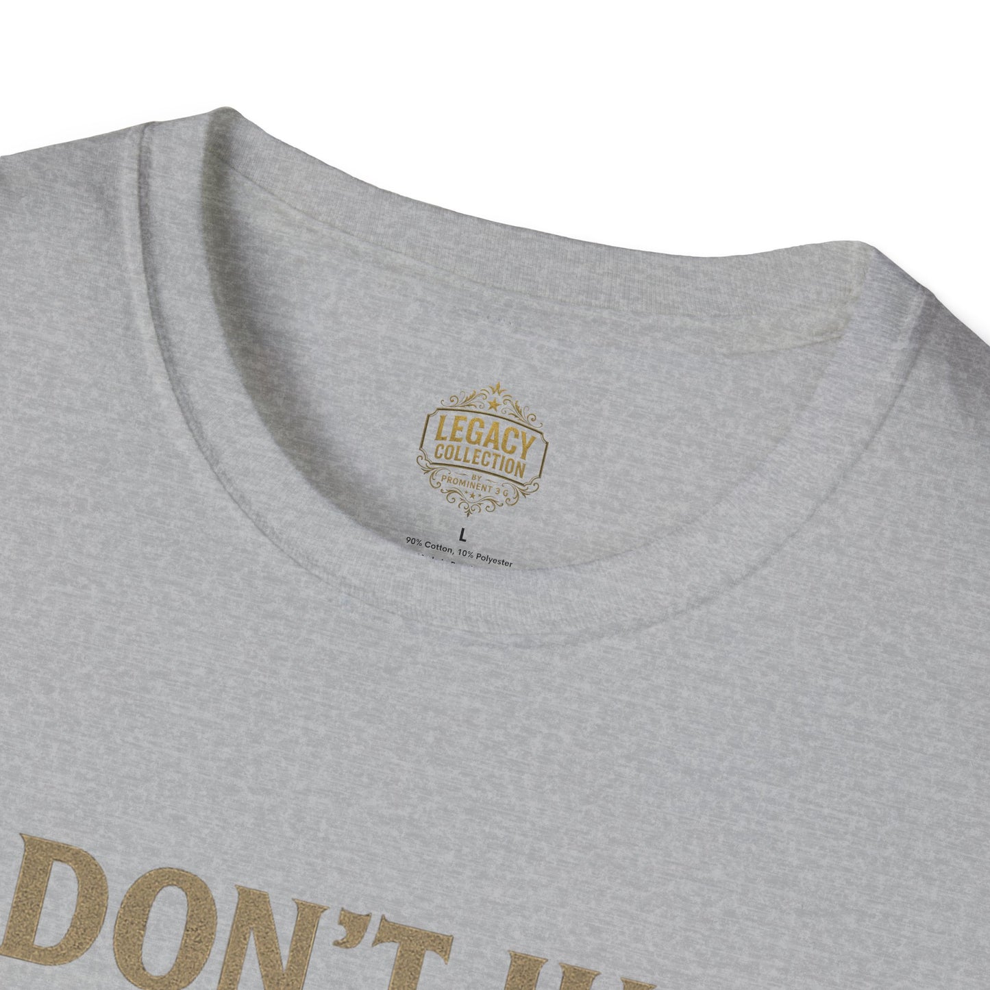 I  Don’t just Live I Leave a Legacy - Unisex Legacy Tee