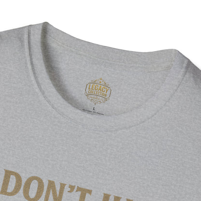 I  Don’t just Live I Leave a Legacy - Unisex Legacy Tee