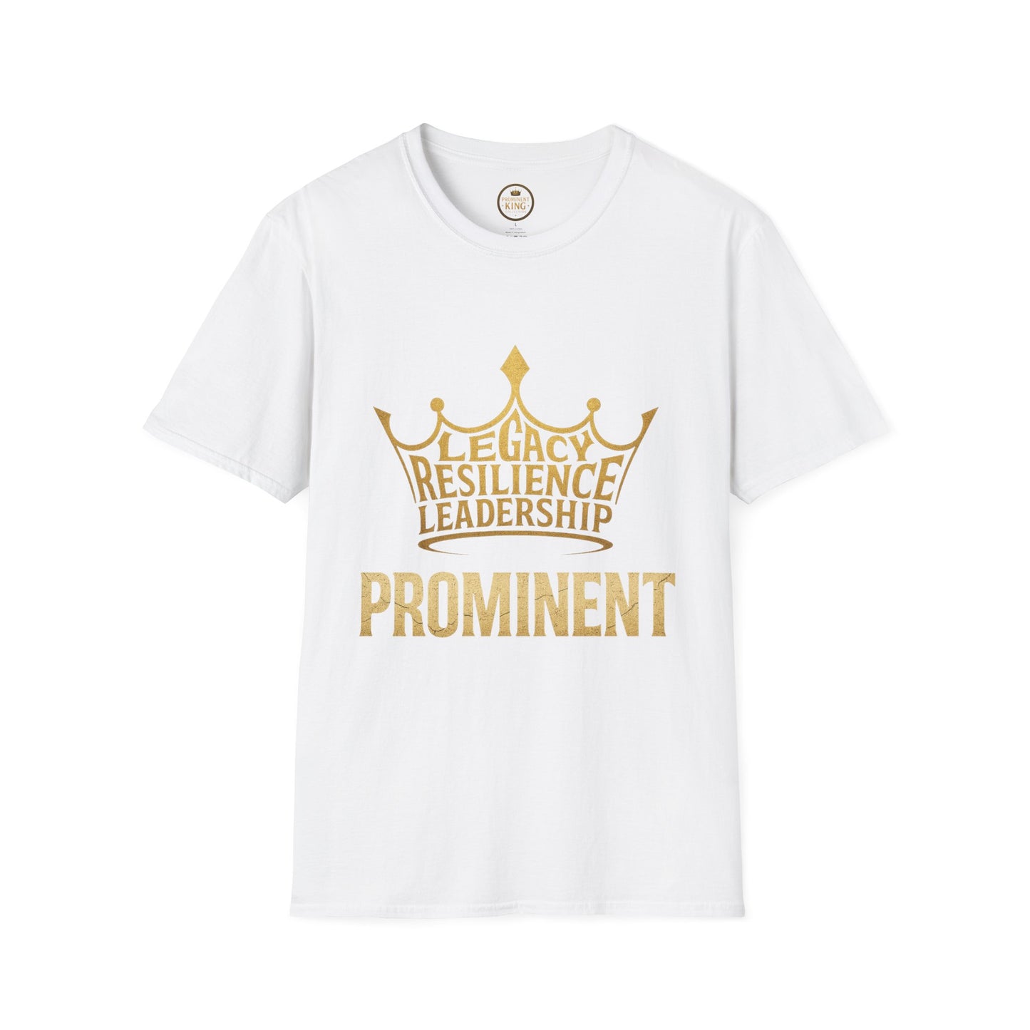 Prominent King - Legacy, Resilience, Leadership T-Shirt