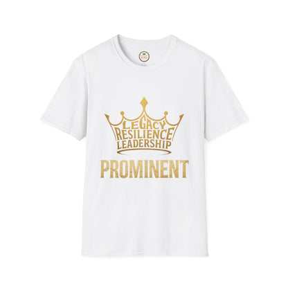 Prominent King - Legacy, Resilience, Leadership T-Shirt