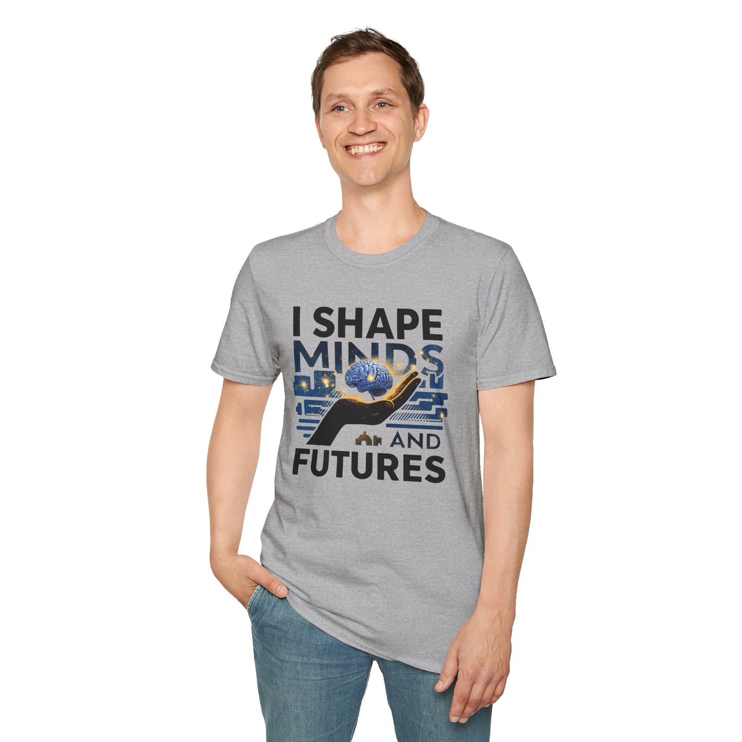 Prominent Educator Men - I Shape Minds and Futures Men - Teacher Tribute Tee