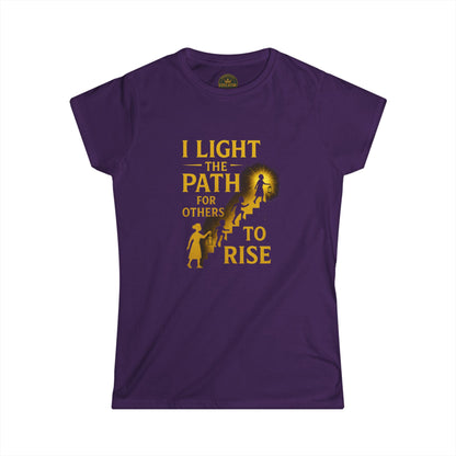 Prominent Educator Women - I Light the Path for Others to Rise Women - Teacher Tribute Tee