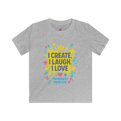 I Create I Laugh I Love Kids Tee Princess Riyah Collection