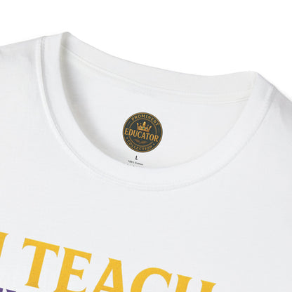 I  Teach therefore I build Kings and Queens - Prominent Educator Men - Teacher Tribute Tee