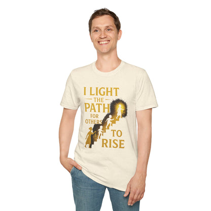 Prominent Educator Men - I Light the Path for Others to Rise Men - Teacher Tribute Tee