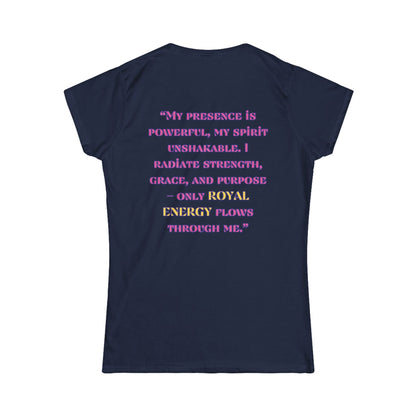 Princess Mayah - Royal Energy Only Affirmation Shirt