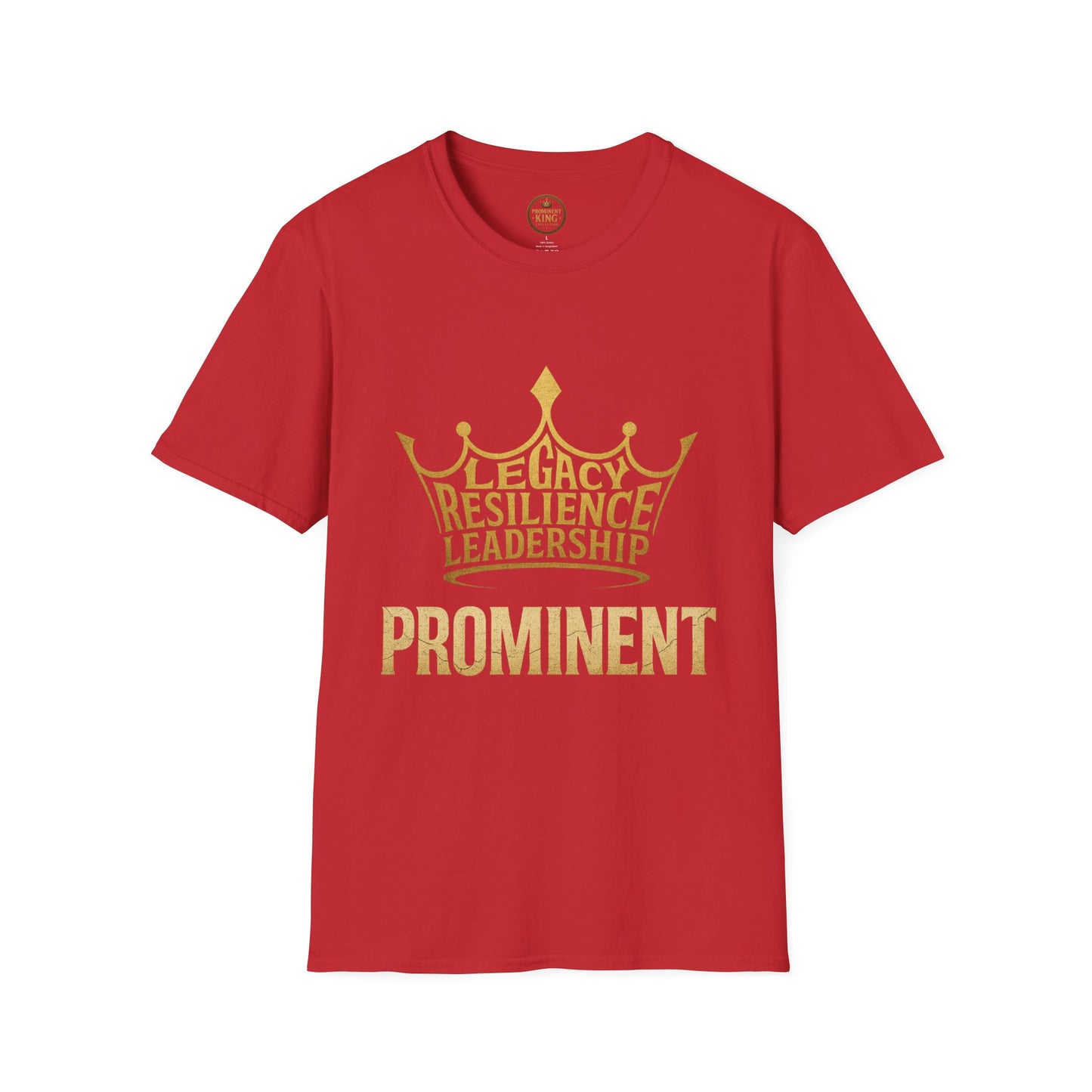 Prominent King - Legacy, Resilience, Leadership T-Shirt