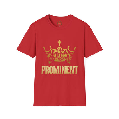 Prominent King - Legacy, Resilience, Leadership T-Shirt