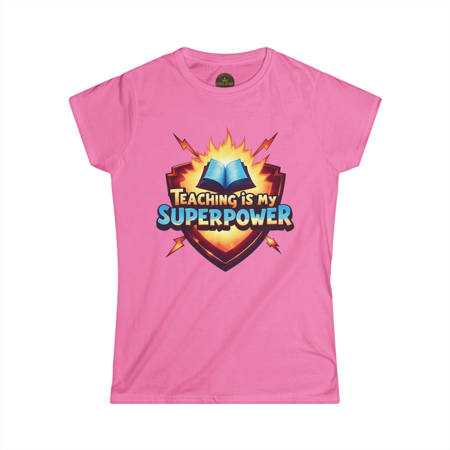 Prominent Educator Women - Teaching is my Superpower - Teacher Tribute Tee