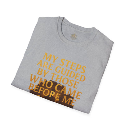 My Steps are Guided by Those who came Before Me - Unisex Legacy Tee