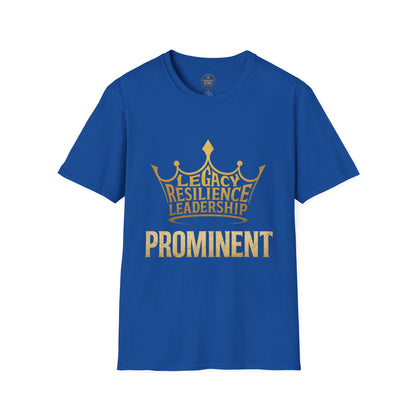 Prominent King - Legacy, Resilience, Leadership T-Shirt