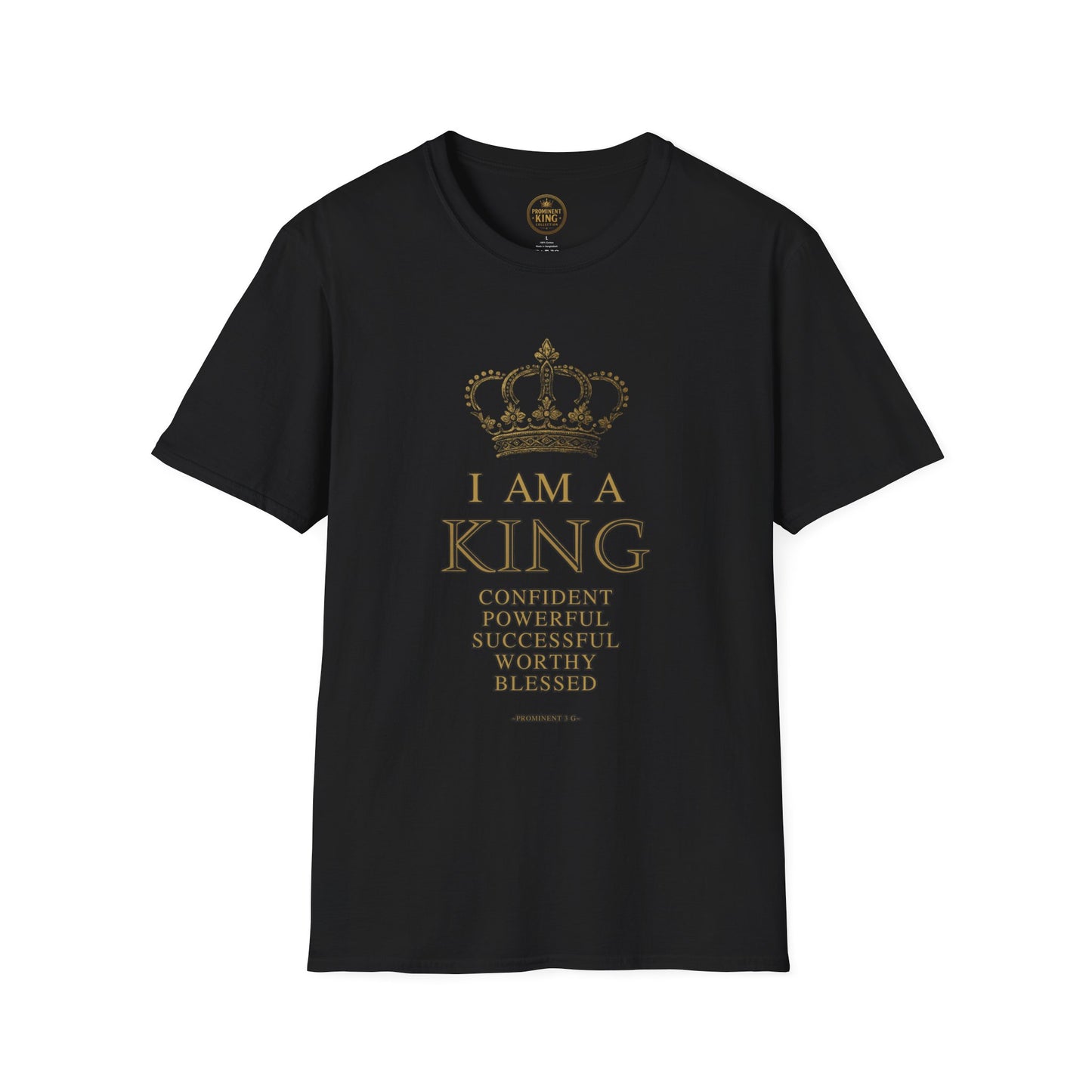 Prominent King - I am A King T-Shirt