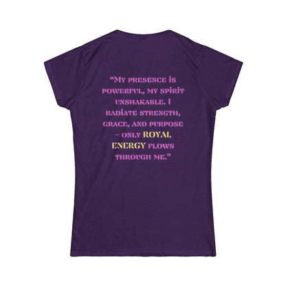 Princess Mayah - Royal Energy Only Affirmation Shirt