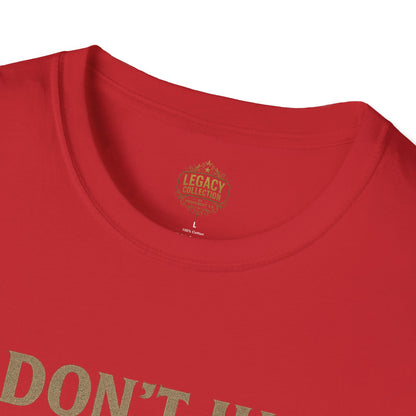 I  Don’t just Live I Leave a Legacy - Unisex Legacy Tee