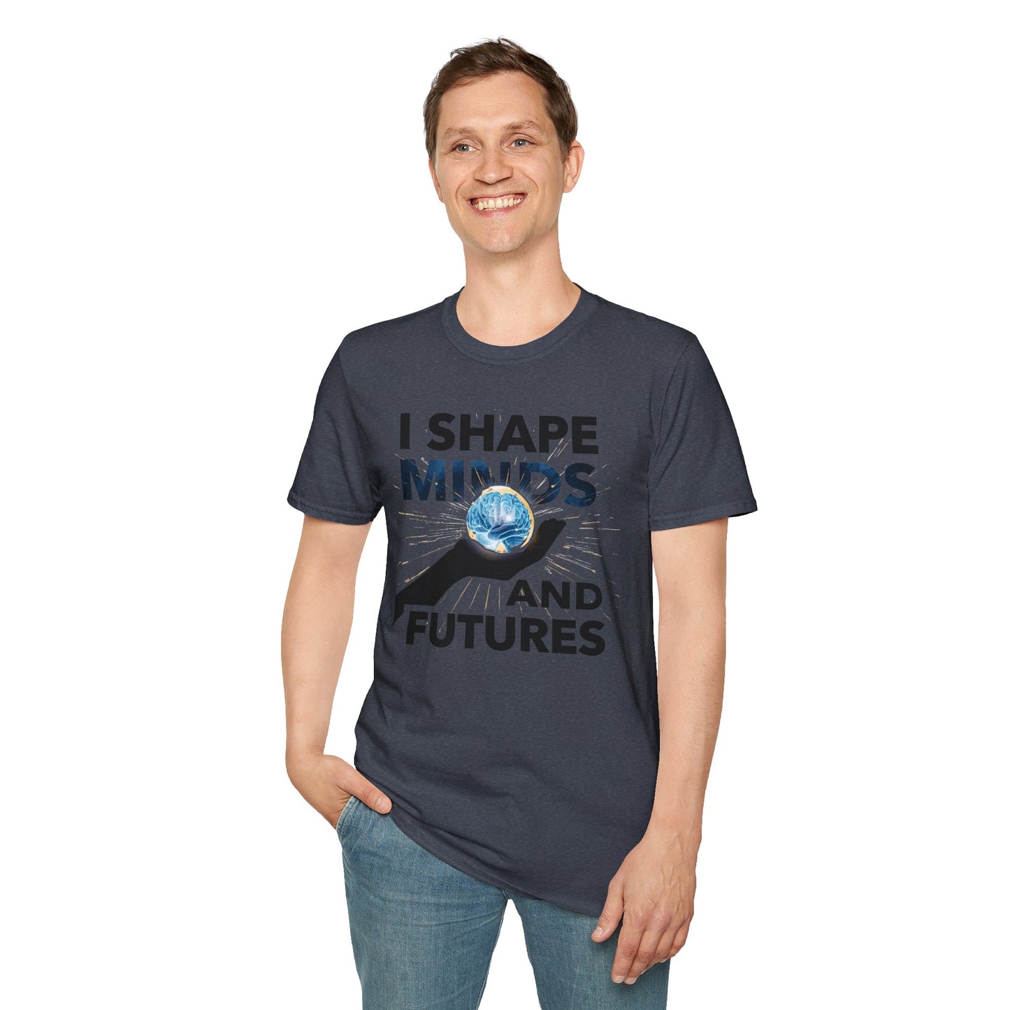 Prominent Educator Men - I Shape Minds and Futures Men - Teacher Tribute Tee