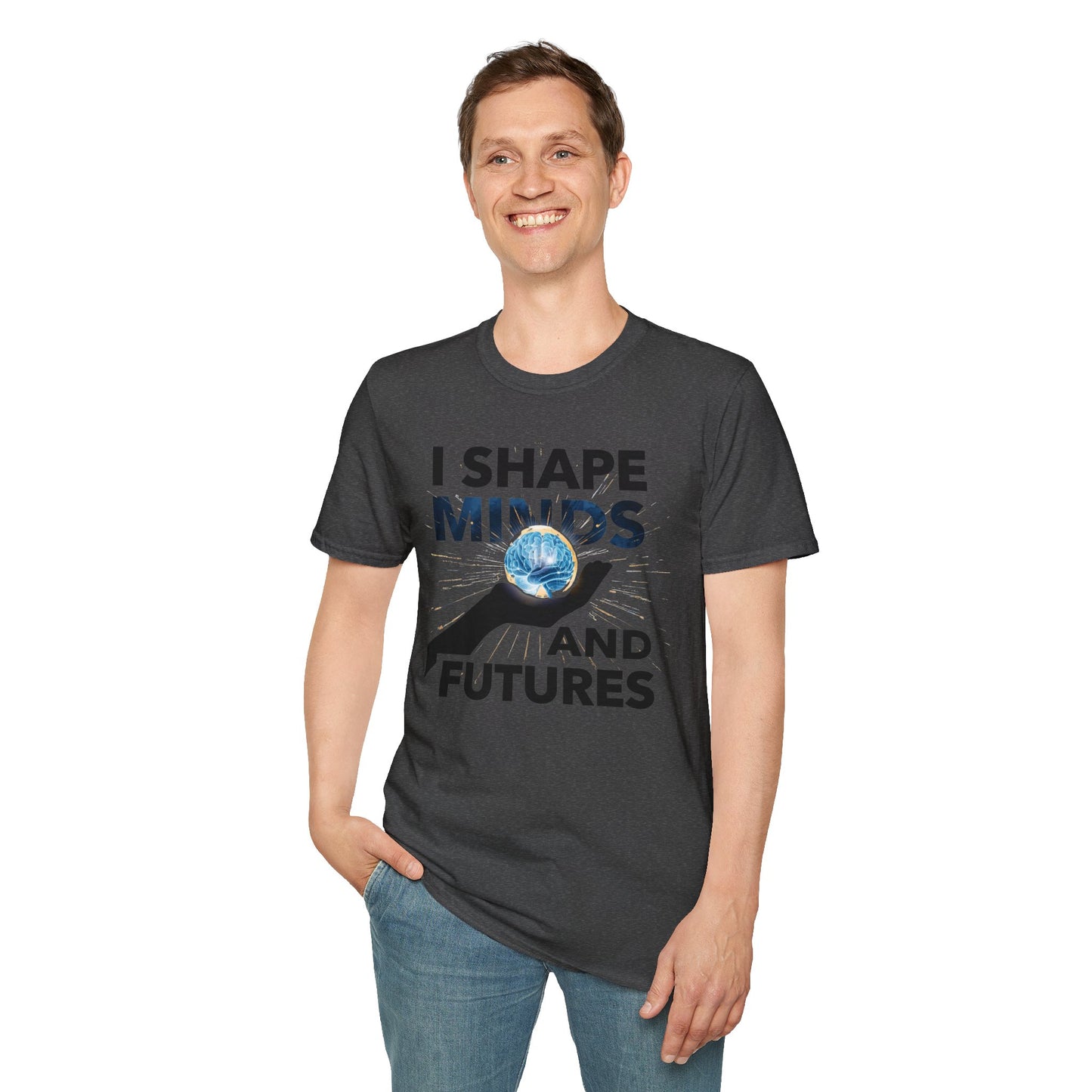Prominent Educator Men - I Shape Minds and Futures Men - Teacher Tribute Tee