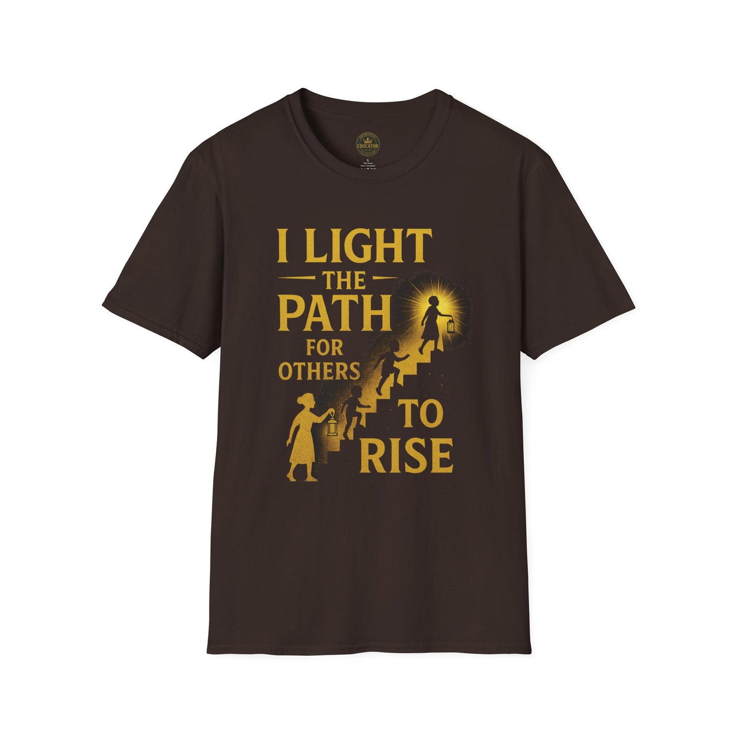 Prominent Educator Men - I Light the Path for Others to Rise Men - Teacher Tribute Tee
