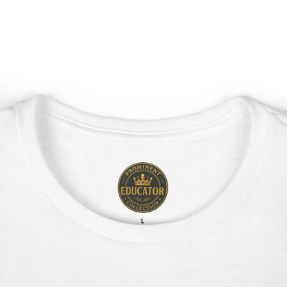 Prominent Educator Women - I don’t just Teach I Transform Women - Teacher Tribute Tee