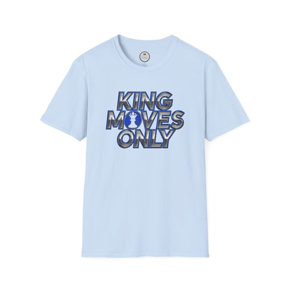 Prominent King - Kings Moves Only T-Shirt