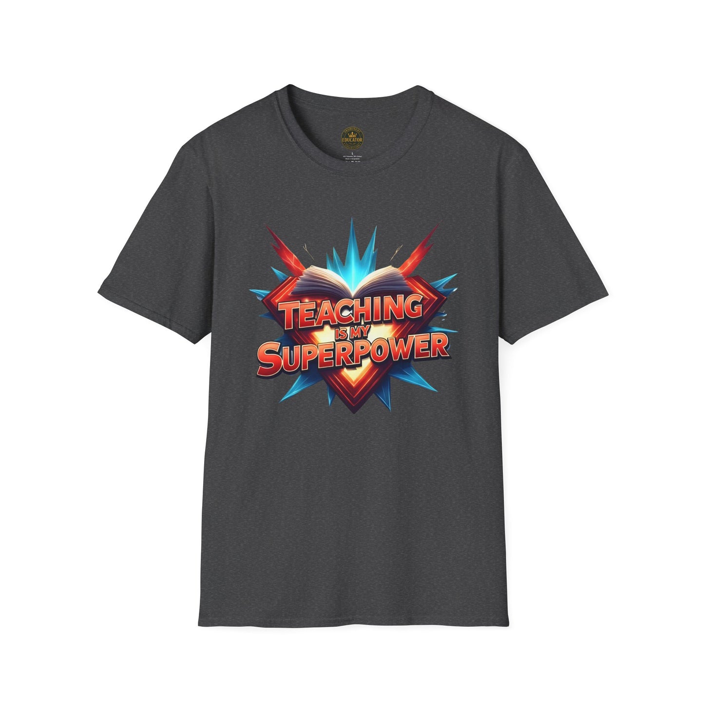 Teaching is my Superpower - Prominent Educator Men - Teacher Tribute Tee