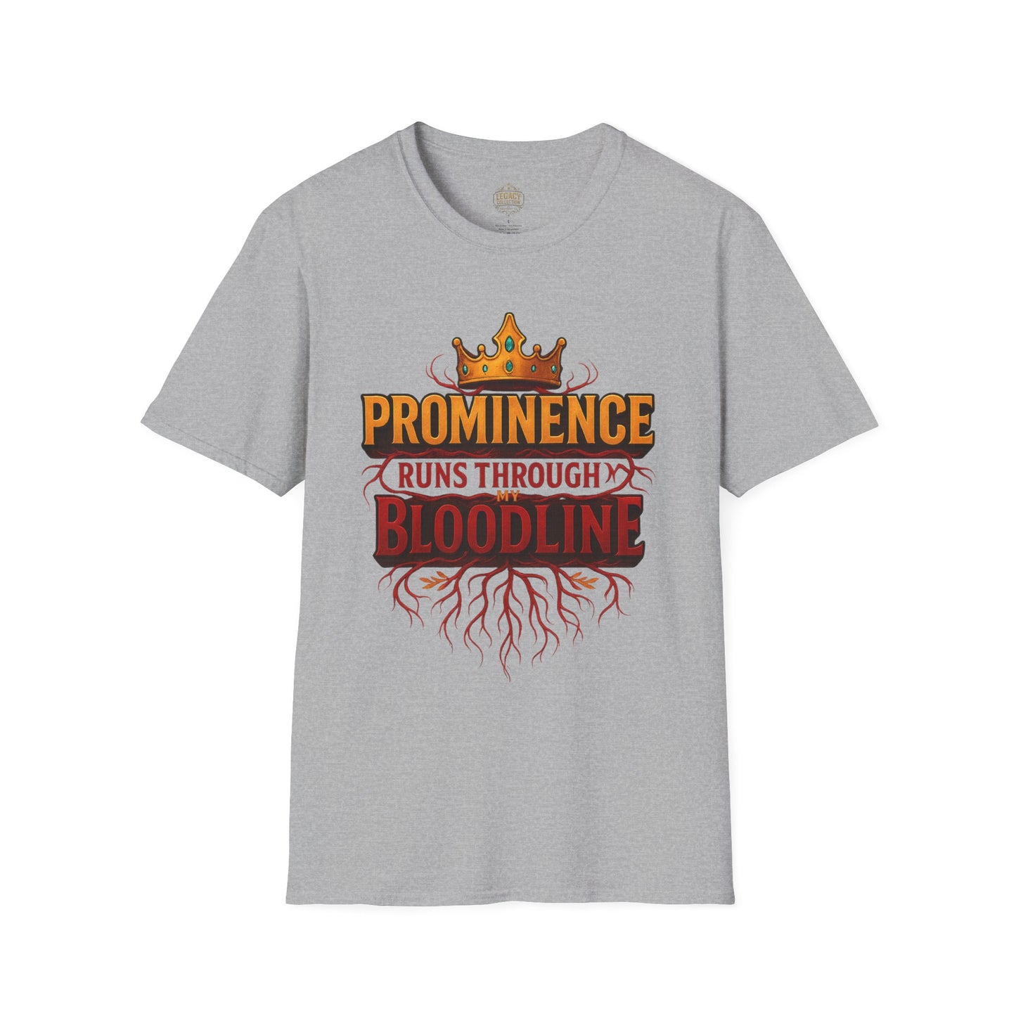 Prominence runs through my Bloodline - Unisex Legacy Tee