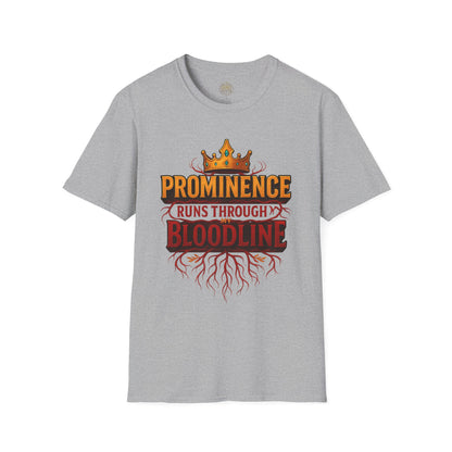 Prominence runs through my Bloodline - Unisex Legacy Tee
