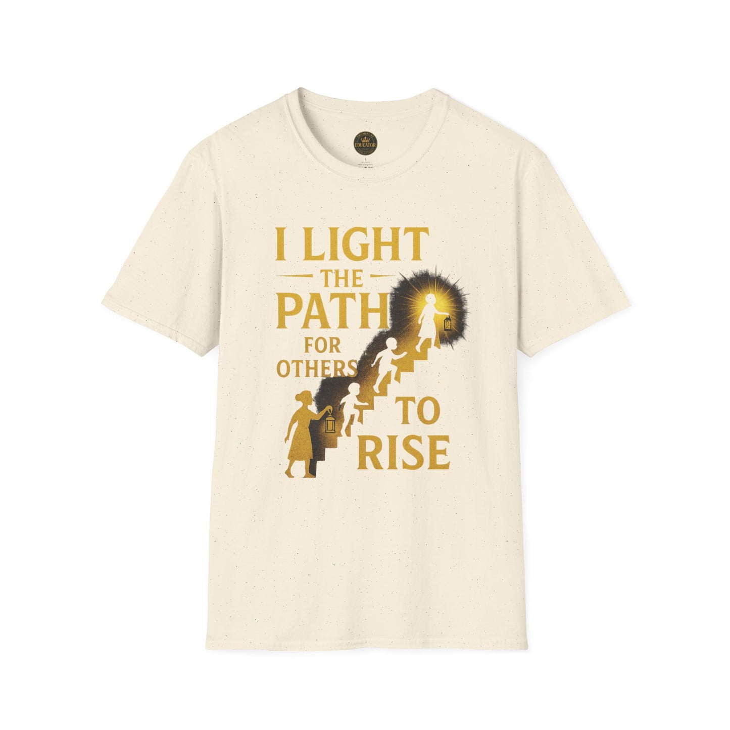 Prominent Educator Men - I Light the Path for Others to Rise Men - Teacher Tribute Tee