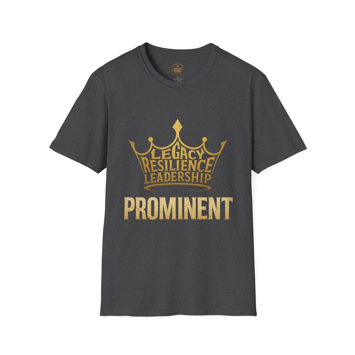 Prominent King - Legacy, Resilience, Leadership T-Shirt