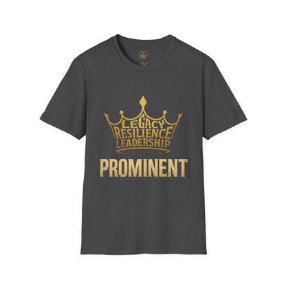Prominent King - Legacy, Resilience, Leadership T-Shirt