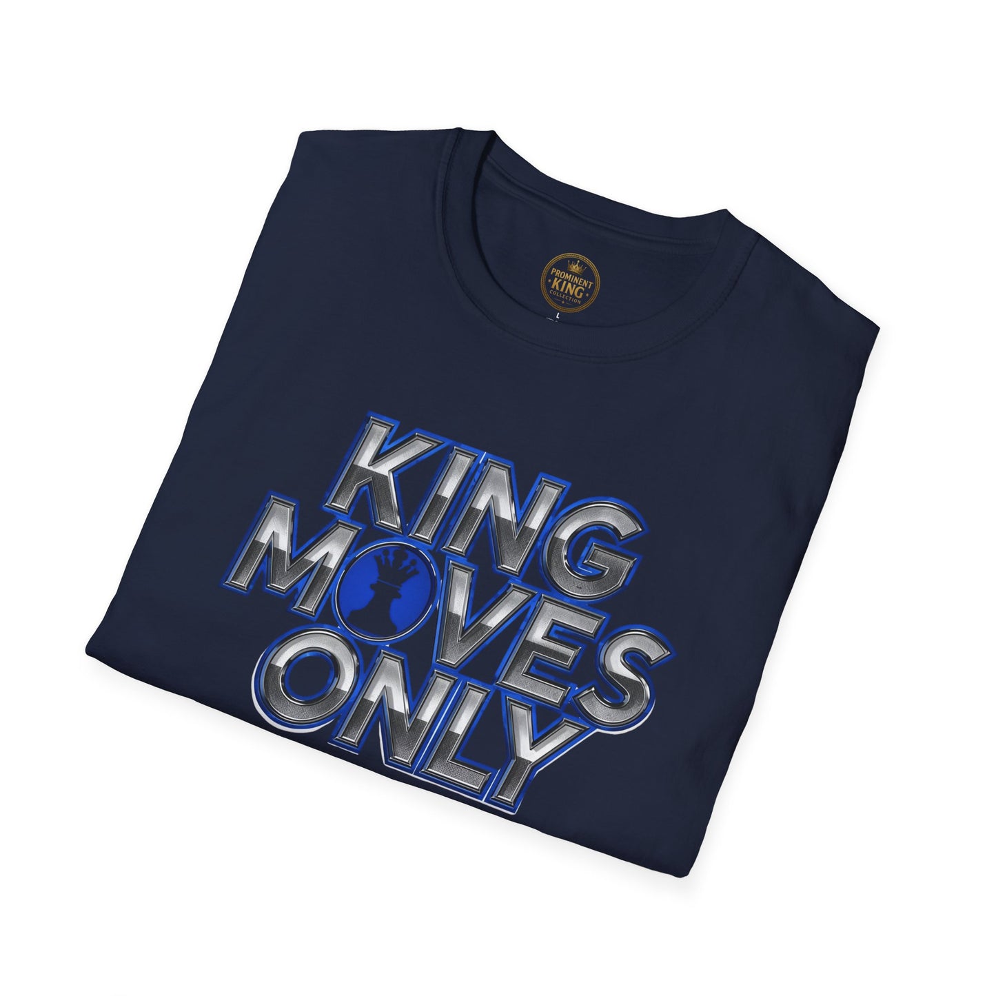 Prominent King - Kings Moves Only T-Shirt