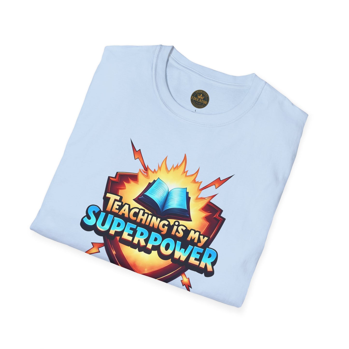 Prominent Educator Men - Teaching is my Superpower Men - Teacher Tribute Tee