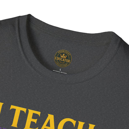 I  Teach therefore I build Kings and Queens - Prominent Educator Men - Teacher Tribute Tee