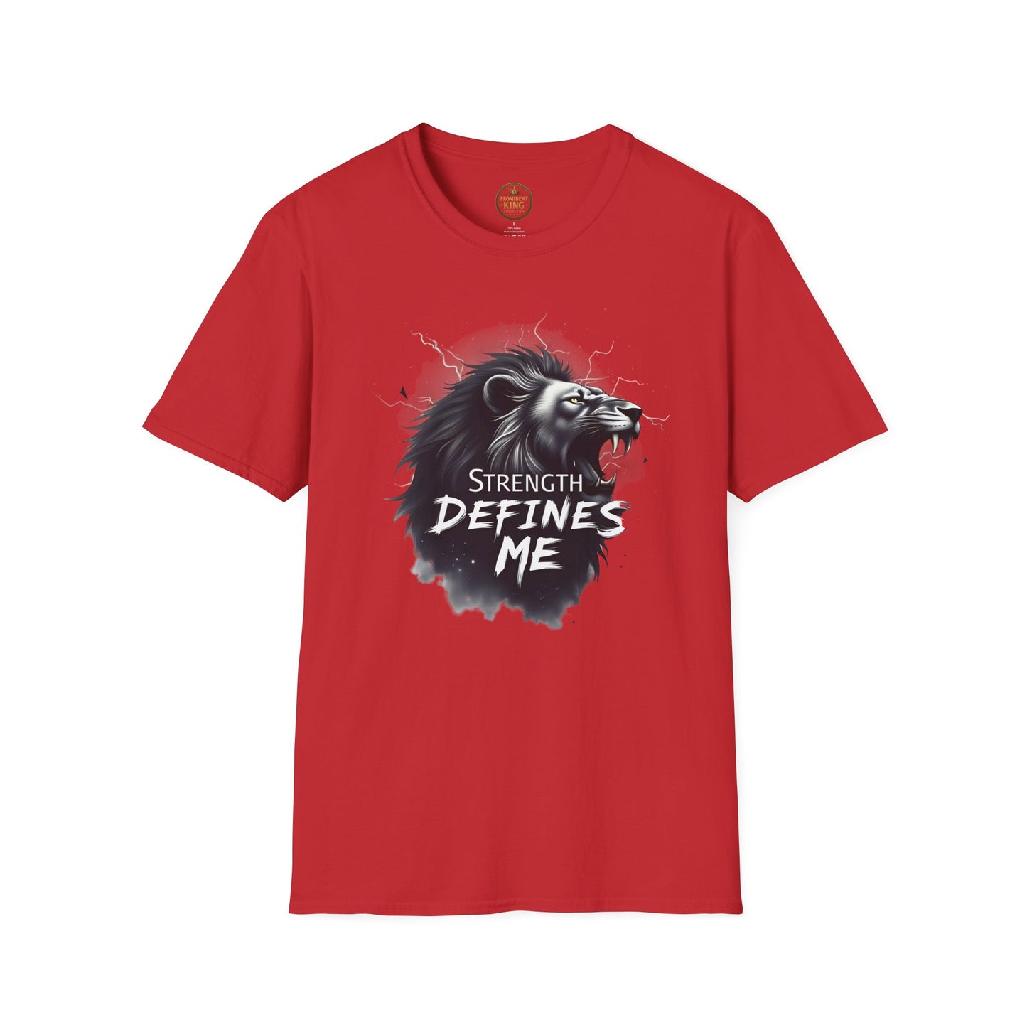 Prominent King - Strength Defines Me T-Shirt